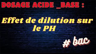 02dosage acidebaseeffet de la dilution [upl. by Niliac]