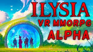 ILYSIA VR  Charming Classic MMO First Impressions  Alpha 2 Gameplay [upl. by Yrelle]