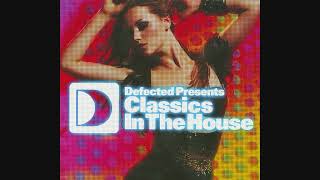 Defected Presents Classics In The House  CD3 [upl. by Carmelo]