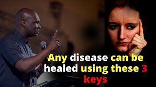 3 keys to receive HEALING from any DISEASE  APOSTLE JOSHUA SELMAN [upl. by Esydnac720]