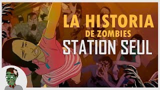 TE CUENTO UNA PELÍCULA DE ZOMBIES ESTACIÓN SEUL [upl. by Senga110]