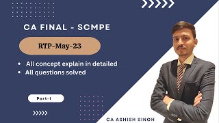 SCMPE Costing  RTPMay23  CA FINAL  All Question Solved  Part1 [upl. by Barthold405]