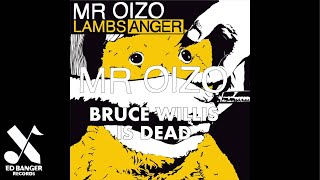 Mr Oizo  Bruce Willis Is Dead Official Audio [upl. by Farly113]