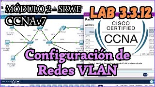 3312 Packet tracer  Configuracion de redes VLAN Resolucion [upl. by Annahahs]