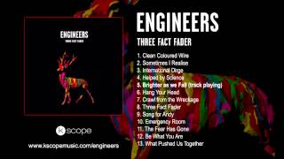 Engineers  Brighter as we Fall from Three Fact Fader [upl. by Neved]