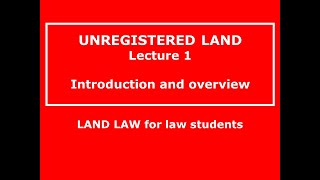 UNREGISTERED LAND for beginners  LAW STUDENTS  LAND LAW [upl. by Desdemona]