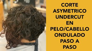 Corte Asymetrico Undercut Con Pelo Ondulado Paso a Paso [upl. by Noswal]