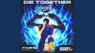 Die Together [upl. by Betteanne]