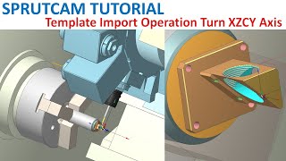 SprutCAM Tutorial 218  Import Operations Template Toolpath TurnMill XZCY Axis [upl. by Elfreda]