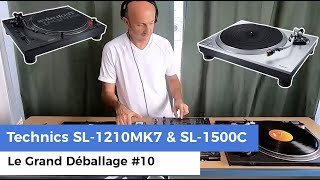 Technics SL1210MK7 amp SL1500C platines vinyle  Le Grand Déballage 10 [upl. by Etaner673]