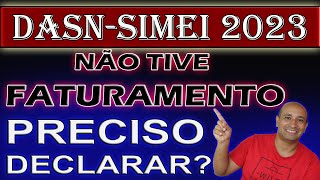 MEI  Quem Não Precisa Declarar DASNSIMEI Este Ano de 2023 MEI Sem Faturamento Precisa Declarar [upl. by Cenac689]