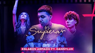 SI SUPIERAS  Video Oficial  Eslabon Armado y DannyLux [upl. by Lauhsoj]