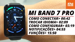 Como CONFIGURAR Mi Band 7 pro  TUTORIAL COMPLETO e funções da pulseira da Xiaomi [upl. by Sparkie]