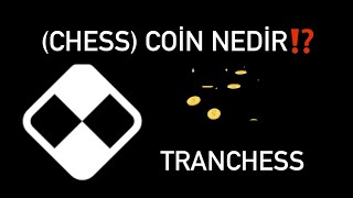 Tranchess  CHESS  coin nedir ⁉️ Fiyat Tahmini❗️grafiği❗️avantaj ve dezavantajları❗️alınır mı ⁉️ [upl. by Aracal]