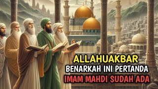 ALLAHUAKBAR ❗BENARKAH INI TANDA IMAM MAHDI SUDAH ADA [upl. by Josephine]