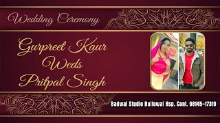 Gurpreet Kaur Weds Pritpal Singh  By Badwal Studio Cont 9814517319 [upl. by Savanna601]