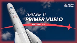 🚀🔴 Vuelo inaugural del cohete Ariane 6 de ArianeSpace • Directo en español [upl. by Millford]