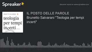 Brunetto Salvarani quotTeologia per tempi incertiquot [upl. by Ydurt]