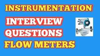 Instrumentation Interview Questions based on Flow Meters [upl. by Naquin]