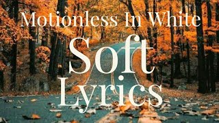 Motionless In White  Soft Lyrics [upl. by Retha]