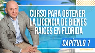 Capítulo 1 Curso para obtener la Licencia en Bienes Raíces en Florida FREC I [upl. by Rabassa758]