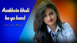 Aankhein Khuli ho ya band  Mohabbatein  School Love Story  FtRuhi amp Kamoles  Team Raj Presents [upl. by Daffodil]