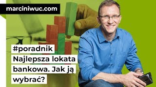 Jak wybrać najlepszą lokatę bankową [upl. by Ellissa]