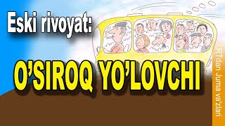 Osiroq yolovchi  Eski rivoyat [upl. by Alarick214]