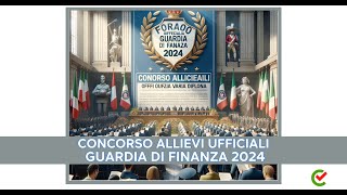 Concorso Allievi Ufficiali Guardia di Finanza 2024 – 69 posti – Anche per civili diplomati [upl. by Eciryt]