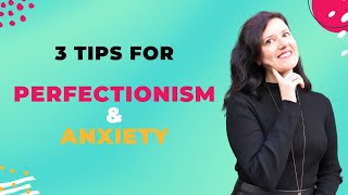 How To Deal With Perfectionism Anxiety  3 Tips For Perfectionism [upl. by Pearlman917]