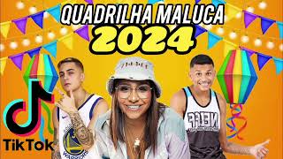 quadrilha maluca 2024 versão TIK TOK Quadrilha maluca melhor versão [upl. by Yrehcaz]