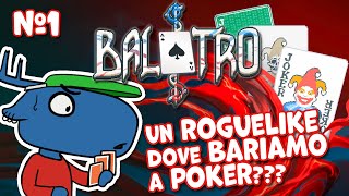 IMBROGLIAMO a POKER Un NUOVO INDIE ROGUELIKE imperdibile ► BALATRO  Gameplay ITA [upl. by Pitarys]