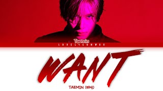 Taemin 태민 – WANT Lyrics Color Coded HanRomEng [upl. by Nytsua121]