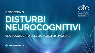 fondazioneOIConlus Focus quotDisturbi Neurocognitivi uno sguardo tra scienza prassi ed emozioniquot [upl. by Ilaire231]