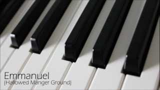 Emmanuel  Hallowed Manger Ground  Piano Accompaniment  Karaoke [upl. by Suertemed555]