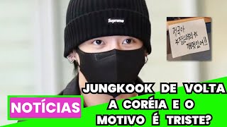 JUNGOOK JÁ RETORNOU À CORÉIA POR CAUSA DE SUGA [upl. by Wolfram]