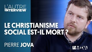 LE CHRISTIANISME SOCIAL ESTIL MORT   PIERRE JOVA [upl. by Faletti]