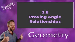 28 Proving Angle Relationships  Geometry  Ember Learning Labs [upl. by Zeiger]