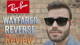 Ray Ban Wayfarer Reverse Review  The Best Out of the Bunch [upl. by Adnovahs591]