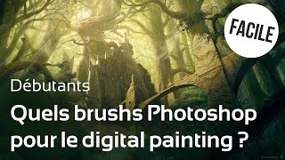 Tuto  Quels brushs Photoshop pour le digital painting [upl. by Pfeffer92]