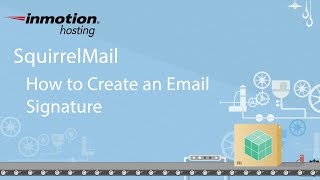 SquirrelMail Tutorial Series 4 of 12  How to create an email signature [upl. by Tnilk244]