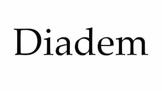 How to Pronounce Diadem [upl. by Kesia]