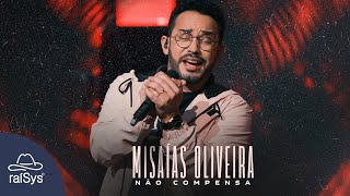 Misaias Oliveira  Não Compensa Clipe Oficial [upl. by Ajidahk681]