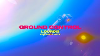 Lourdiz  quotGround Control” ft Jon Z Official Lyric Video [upl. by Anol]