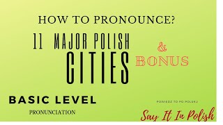 HOW TO PRONOUNCE THESE 17 POLISH CITIES  SAY IT IN POLISH [upl. by Townie954]