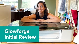 Glowforge Initial Review [upl. by Malkin]