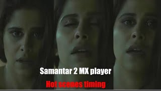 Samantar season 2 hot scenes timing  Sai tamhankar hot  Tejaswini pandit  marathi movie hot scene [upl. by Nayarb803]