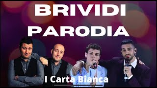 BRIVIDI  Mahmood BLANCO PARODIA  I CARTA BIANCA [upl. by Aihseyt678]