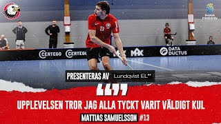 Mattias Samuelsson ”Det är rätt ballt” [upl. by Anihsak629]