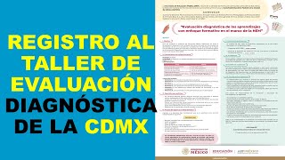 Soy Docente REGISTRO AL TALLER DE EVALUACIÓN DIAGNÓSTICA DE LA CDMX [upl. by Roselba]